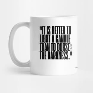 "It is better to light a candle than to curse the darkness." - Chinese Proverb Inspirational Quote Mug